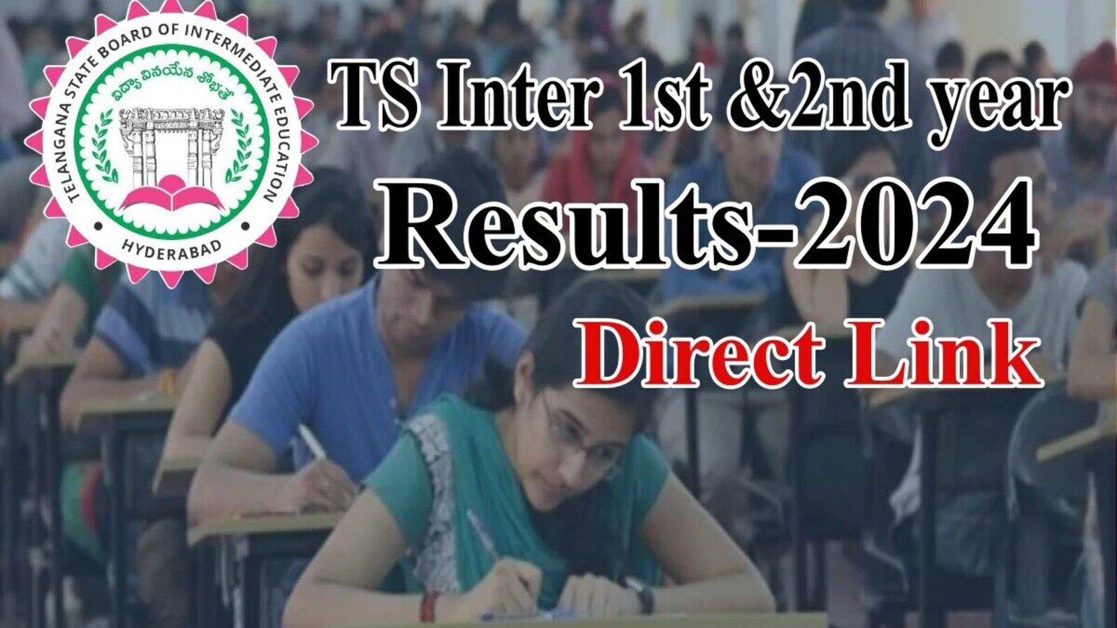 TS Inter Results 2024 : తెలంగాణ ఇంటర్ ఫలితాలు, రిజల్ట్స్ డైరెక్ట్ లింక్స్ ఇవే!
