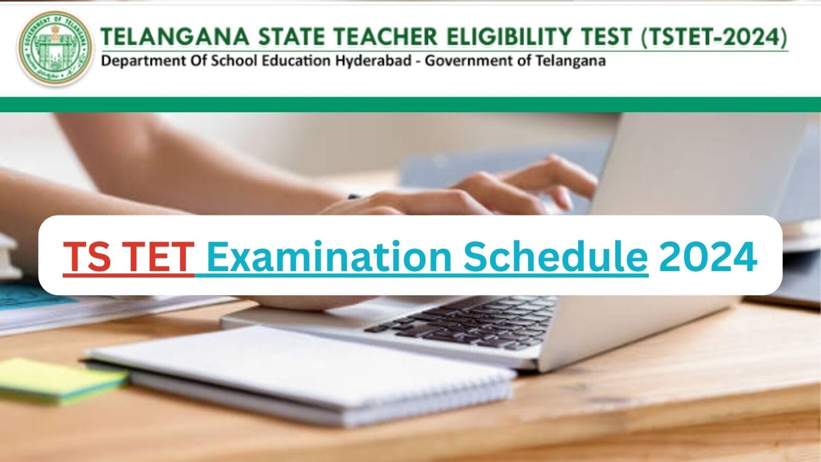 TS TET Exams 2024 : తెలంగాణ టెట్ పరీక్షల షెడ్యూల్ విడుదల & స్వల్ప మార్పులు, ఏ పరీక్ష ఎప్పుడంటే..?