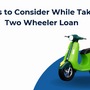 Factors to Consider While Taking a Two Wheeler Loan