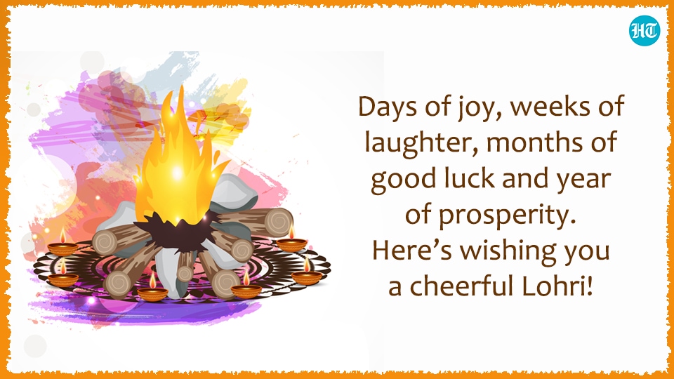 Days of joy, weeks of laughter, months of good luck and year of prosperity. Here’s wishing you a cheerful Lohri!