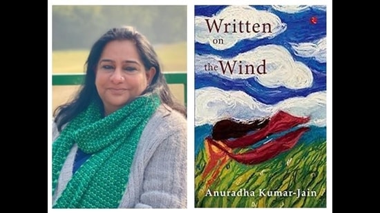 THE LAHORE LORE: Author Anuradha Kumar Jain and her debut novel ‘Written on the Wind’. (HT PHOTO) THE LAHORE LORE: Author Anuradha Kumar Jain and her debut novel ‘Written on the Wind’. (HT PHOTO)