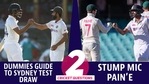 Why everyone can't appreciate the Sydney result and Stump mic Pain'e Why everyone can't appreciate the Sydney result and Stump mic Pain'e