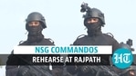 NSG commandos rehearse at Rajpath NSG commandos rehearse at Rajpath