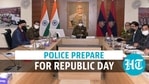 Delhi police prepare for Republic Day Delhi police prepare for Republic Day