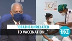 Union Health Ministry commented on the deaths post the Covid-19 vaccination Union Health Ministry commented on the deaths post the Covid-19 vaccination