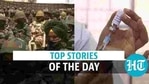 Top stories of the day (Agencies) Top stories of the day (Agencies)