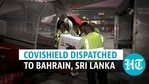 India sends doses of SII’s Covishield vaccine to Bahrain, Sri Lanka India sends doses of SII’s Covishield vaccine to Bahrain, Sri Lanka