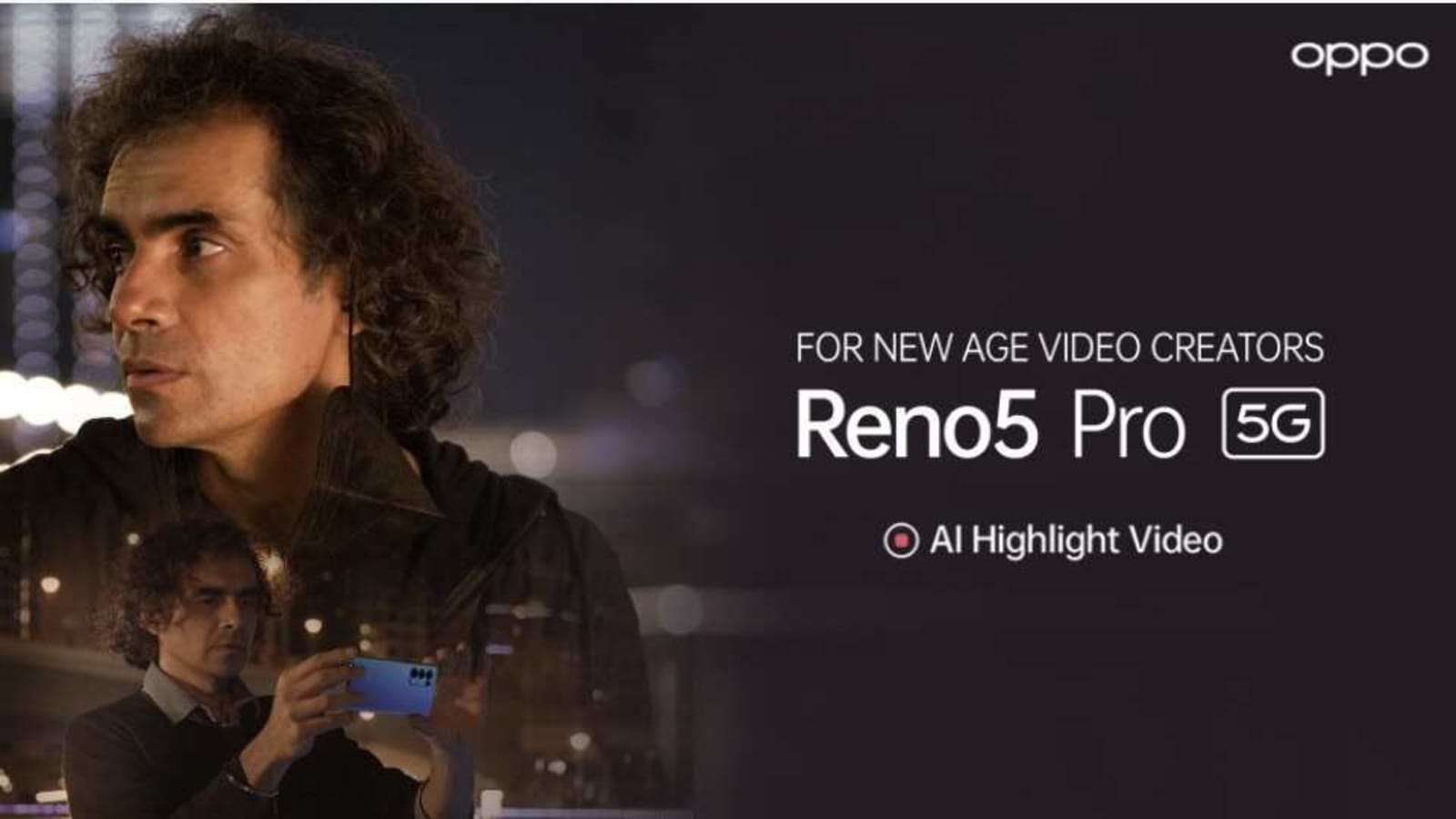 OPPO Reno5 Pro 5G a must-have for next-gen video creators, believes Imtiaz Ali