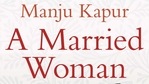 "A Married Woman" revolves around Astha, an educated middle-class married woman whose carefully curated world starts to unravel when she meets another woman, a widow, and the gentle romance that follows.(Amazon) "A Married Woman" revolves around Astha, an educated middle-class married woman whose carefully curated world starts to unravel when she meets another woman, a widow, and the gentle romance that follows.(Amazon)