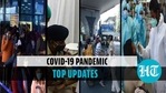 Top updates on the Covid-19 pandemic (Agencies) Top updates on the Covid-19 pandemic (Agencies)