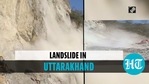 Landslide in Uttarakhand Landslide in Uttarakhand