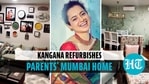 Kangana gives makeover to parents' Mumbai home, shares before-after look Kangana gives makeover to parents' Mumbai home, shares before-after look