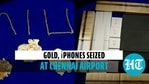 Gold seized at Chennai Airport Gold seized at Chennai Airport