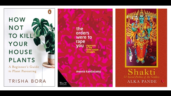 The week’s most interesting reads includes books on the temples of Shakti, on caring for house plants in India, and on the LTTE’s female fighters. (HT Team) The week’s most interesting reads includes books on the temples of Shakti, on caring for house plants in India, and on the LTTE’s female fighters. (HT Team)