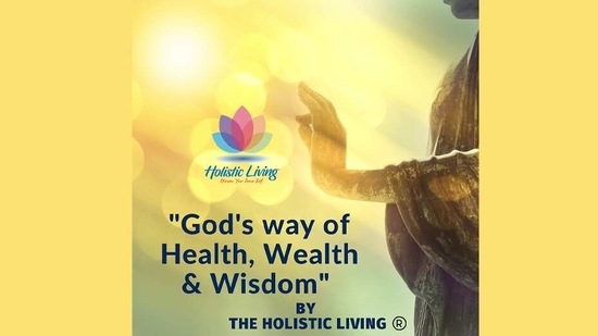 God's way of Health, Wealth & Wisdom - The Holistic Living(The Holistic Living) God's way of Health, Wealth & Wisdom - The Holistic Living(The Holistic Living)