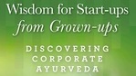 "Wisdom for Start-ups from Grownups: Discovering Corporate Ayurveda" is the culmination of their collaborative effort to bring the best of what grown-ups have to offer to start-ups, presented in the form of all-important lessons.(Amazon) "Wisdom for Start-ups from Grownups: Discovering Corporate Ayurveda" is the culmination of their collaborative effort to bring the best of what grown-ups have to offer to start-ups, presented in the form of all-important lessons.(Amazon)