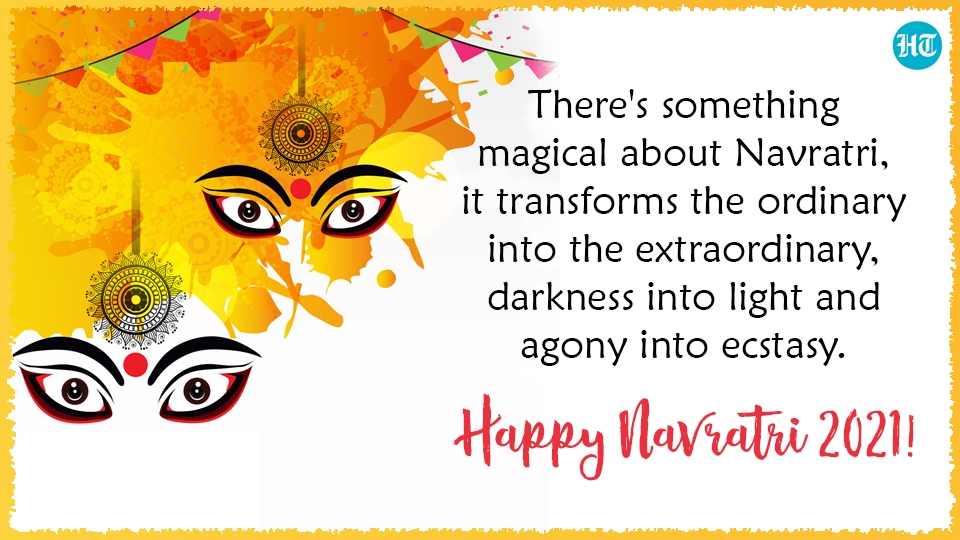 - There's something magical about Navratri, it transforms the ordinary into the extraordinary, darkness into light and agony into ecstasy. Happy Navratri 2021! - There's something magical about Navratri, it transforms the ordinary into the extraordinary, darkness into light and agony into ecstasy. Happy Navratri 2021!