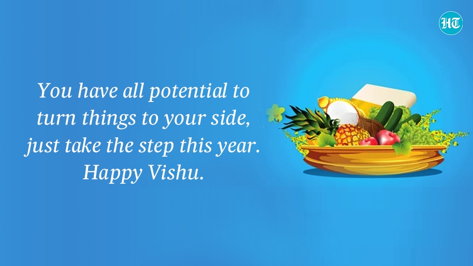 You have all potential to turn things to your side, just take the step this year. Happy Vishu.(HT Digital) You have all potential to turn things to your side, just take the step this year. Happy Vishu.(HT Digital)