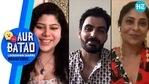 Aur Batao with Shefali Shah and Manav Kaul Aur Batao with Shefali Shah and Manav Kaul