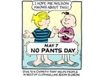 This image released by Kings Features shows a frame from the Dennis The Menace comic strip promoting No Pants Day. More than 25 cartoonists are celebrating the quirky holiday to help charities get clothing to those in need. Participating artists are drawing their characters without trousers and urging readers to donate clothing to thrift and second-hand stores hard-hit by Covid-19. (Kings Features via AP)