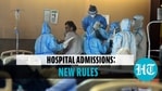 New rules for admissions in hospitals