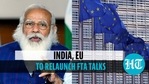India, EU to relaunch FTA talks India, EU to relaunch FTA talks