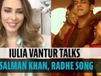 Iulia Vantur talks Salman Khan, Radhe song