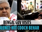 Bengal governor vows to uphold constitution as he visits violence-hit Cooch Behar