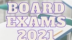 Board Exams 2021 Live Updates Board Exams 2021 Live Updates