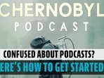 Confused about podcasts? Here’s how to get started