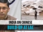 India on Chinese build-up at LAC India on Chinese build-up at LAC