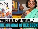 Author Shabnam Minwalla on the Mumbai of her books Author Shabnam Minwalla on the Mumbai of her books