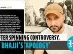 Harbhajan Singh's apology after controversy
