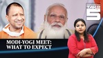 Modi-Yogi meeting: Inside track on agenda and way out of UP mess Modi-Yogi meeting: Inside track on agenda and way out of UP mess