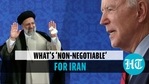 What's 'non-negotiable' for Iran What's 'non-negotiable' for Iran