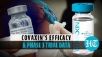 Covaxin's phase 3 trial data is out Covaxin's phase 3 trial data is out