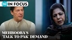 Why is Mehbooba Mufti singing Pakistan’s tune ahead of all-party meet on Kashmir Why is Mehbooba Mufti singing Pakistan’s tune ahead of all-party meet on Kashmir