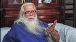 Former ISRO scientist Nambi Narayanan. (File photo) Former ISRO scientist Nambi Narayanan. (File photo)