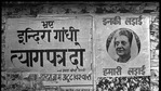 A 15 June 1975 photo of wall posters proclaiming support for Indira Gandhi along with ones calling for her resignation. (Photo: Rane Prakash/Hindustan Times) A 15 June 1975 photo of wall posters proclaiming support for Indira Gandhi along with ones calling for her resignation. (Photo: Rane Prakash/Hindustan Times)
