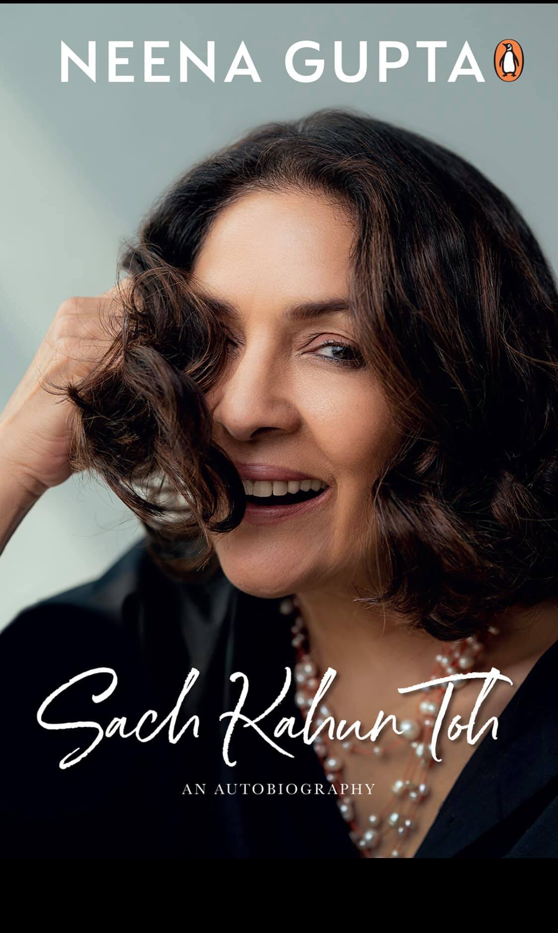 Cover of Neena Gupta’s autobiography. Cover of Neena Gupta’s autobiography.