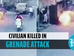 Civilian killed in grenade attack