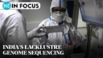 India's lacklustre genome sequencing India's lacklustre genome sequencing
