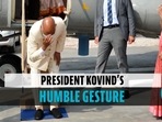 President Ram Nath Kovind bowed and touched the soil as a gesture of respect