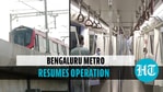 Bengaluru's 'Namma Metro' resumes service: Check timing, travel guidelines