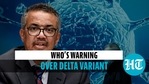 WHO's warning over Delta variant