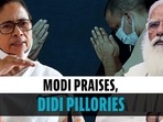 Modi praises, Didi pillories Modi praises, Didi pillories