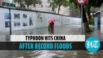 Typhoon hits China after record floods Typhoon hits China after record floods