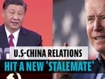 U.S-CHINA RELATIONS HIT A NEW 'STALEMATE'