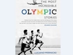 Cover of the book 'The Most Incredible Olympic Stories' by Luciano Wernicke