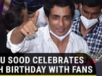 Scores of Sonu Sood fans throng his Mumbai home to celebrate his birthday